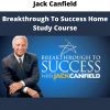 Breakthrough To Success Home Study Course By Jack Canfield