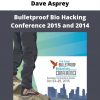 Bulletproof Bio Hacking Conference 2015 And 2014 From Dave Asprey