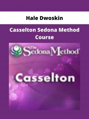 Casselton Sedona Method Course By Hale Dwoskin