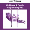 Childhood & Family Programming Mp3 By Lynn Waldrop