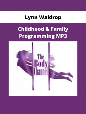 Childhood & Family Programming Mp3 By Lynn Waldrop
