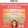 Chinese Reflexology For Women 40, 50 & Beyond By Holly Tse