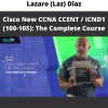 Cisco New Ccna Ccent / Icnd1 (100-105): The Complete Course By Lazaro (laz) Diaz