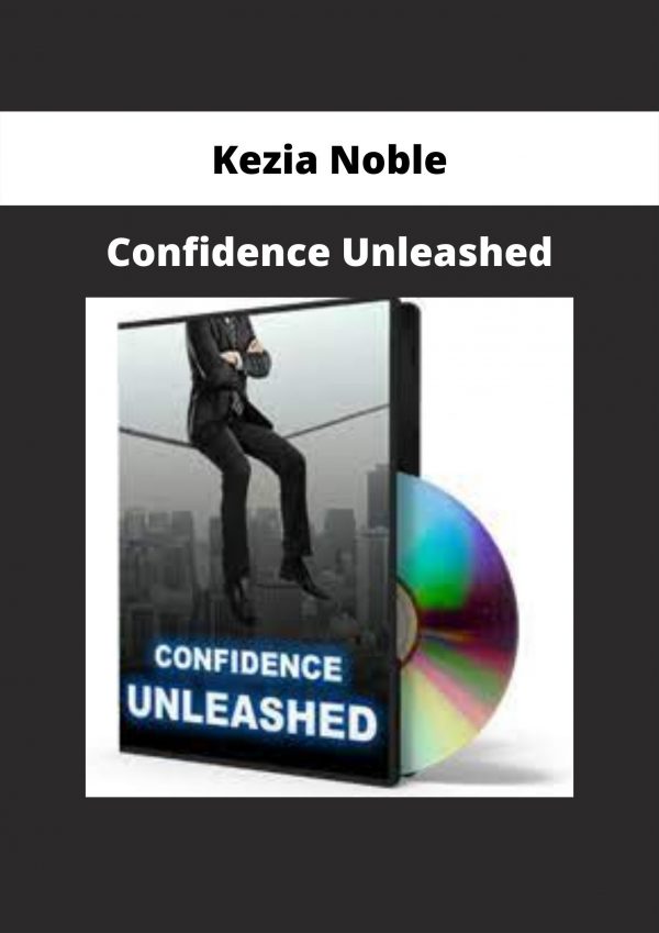 Confidence Unleashed From Kezia Noble