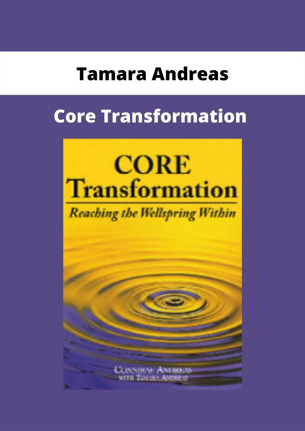 Core Transformation By Tamara Andreas