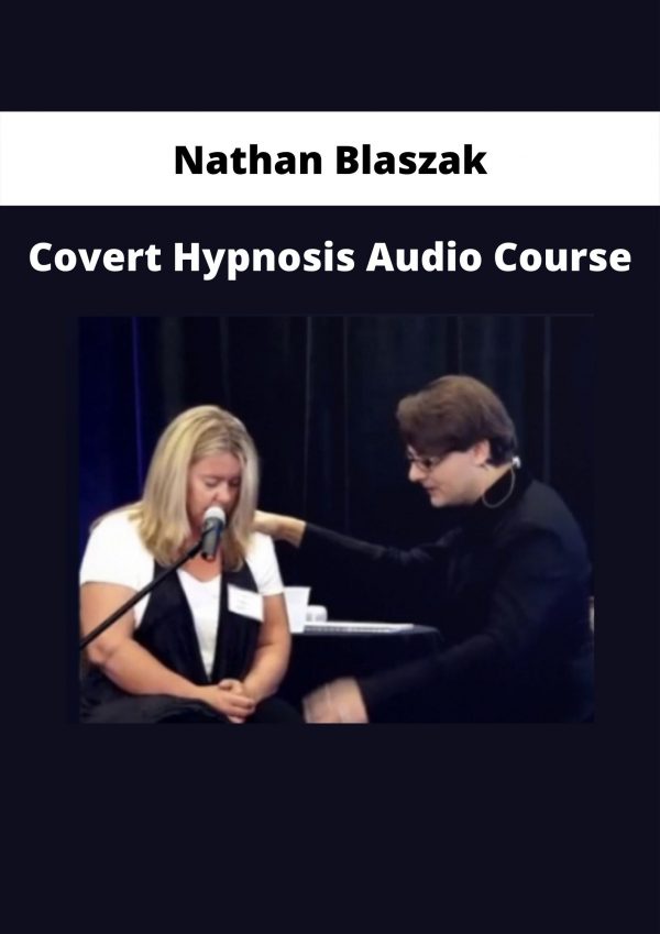 Covert Hypnosis Audio Course By Nathan Blaszak