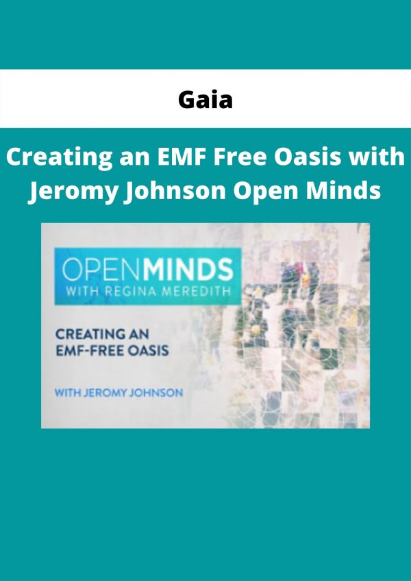 Creating An Emf Free Oasis With Jeromy Johnson Open Minds By Gaia