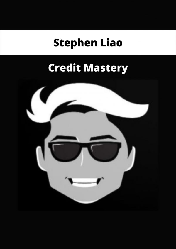 Credit Mastery By Stephen Liao