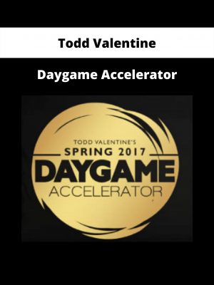 Daygame Accelerator By Todd Valentine