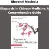 Diagnosis In Chinese Medicine: A Comprehensive Guide By Giovanni Maciocia