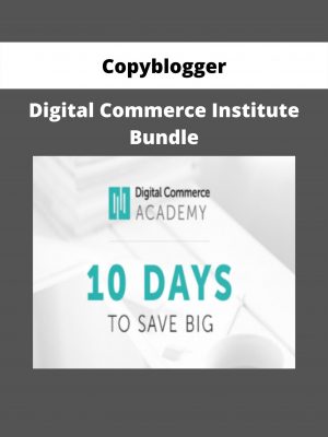 Digital Commerce Institute Bundle By Copyblogger