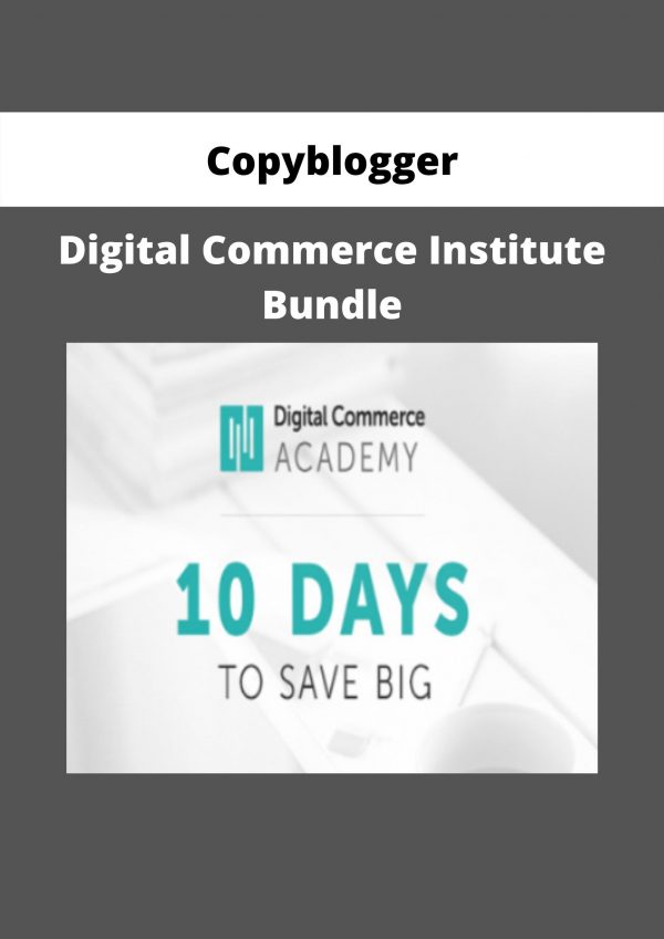 Digital Commerce Institute Bundle By Copyblogger
