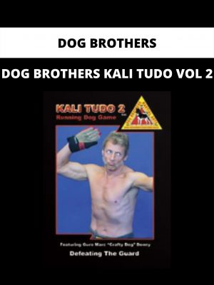 Dog Brothers – Dog Brothers Kali Tudo Vol 2