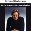 Dr. Lloyd Glauberman – Hpp – Unconscious Installation