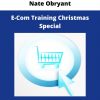 E-com Training Christmas Special By Nate Obryant