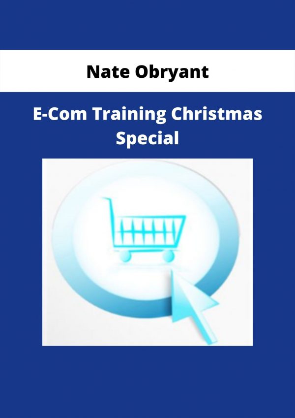E-com Training Christmas Special By Nate Obryant