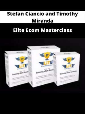 Elite Ecom Masterclass By Stefan Ciancio And Timothy Miranda