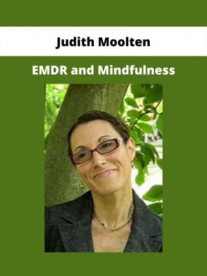 Emdr And Mindfulness By Judith Moolten