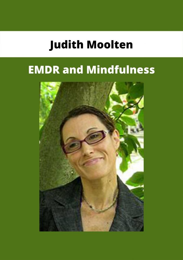 Emdr And Mindfulness By Judith Moolten