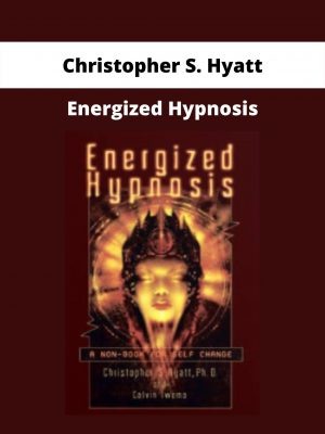 Energized Hypnosis By Christopher S. Hyatt