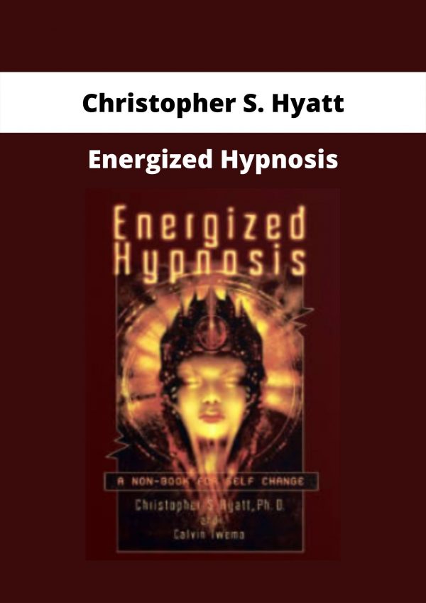 Energized Hypnosis By Christopher S. Hyatt