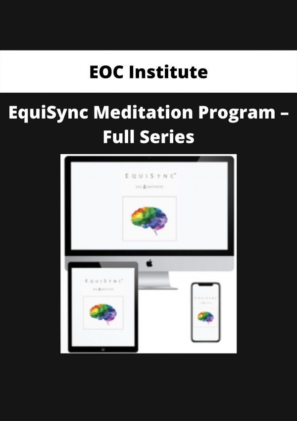 Equisync Meditation Program – Full Series By Eoc Institute