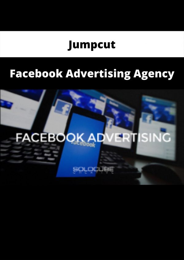 Facebook Advertising Agency By Jumpcut