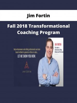 Fall 2018 Transformational Coaching Program By Jim Fortin