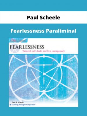 Fearlessness Paraliminal By Paul Scheele