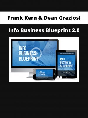 Frank Kern & Dean Graziosi – Info Business Blueprint 2.0