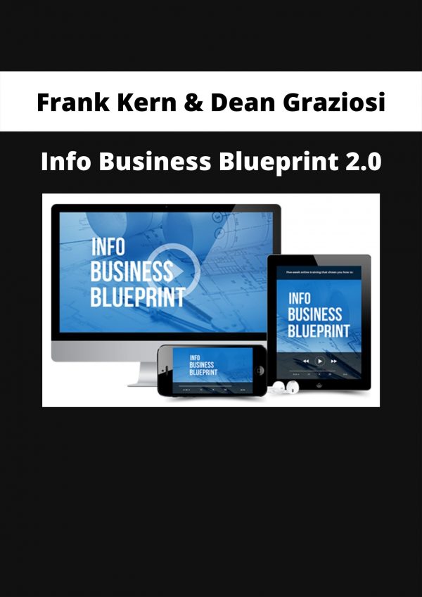 Frank Kern & Dean Graziosi – Info Business Blueprint 2.0