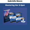 Gabrielle Moore – Mastering Her G-spot