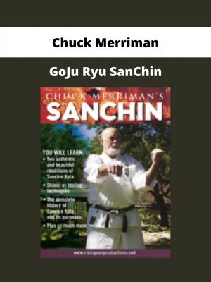 Goju Ryu Sanchin By Chuck Merriman