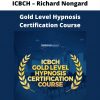 Gold Level Hypnosis Certification Course From Icbch – Richard Nongard