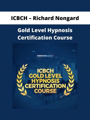 Gold Level Hypnosis Certification Course From Icbch – Richard Nongard