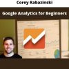 Google Analytics For Beginners By Corey Rabazinski