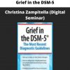 Grief In The Dsm-5 – Christina Zampitella (digital Seminar)