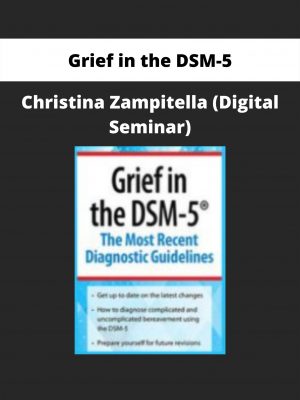 Grief In The Dsm-5 – Christina Zampitella (digital Seminar)