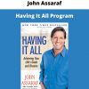 Having It All Program From John Assaraf