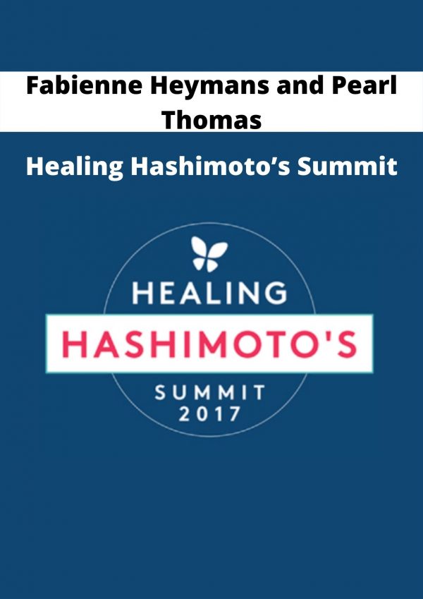 Healing Hashimoto’s Summit By Fabienne Heymans And Pearl Thomas