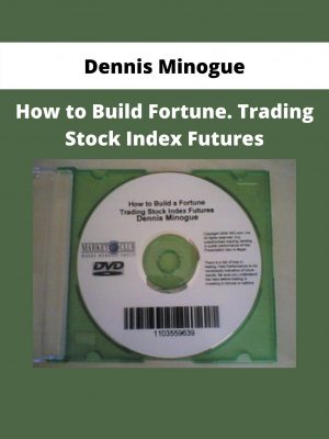 How To Build Fortune. Trading Stock Index Futures By Dennis Minogue