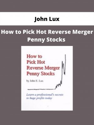 How To Pick Hot Reverse Merger Penny Stocks By John Lux