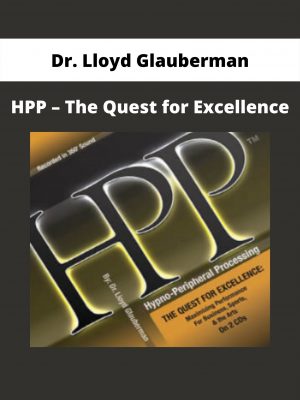 Hpp – The Quest For Excellence By Dr. Lloyd Glauberman