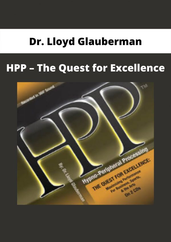 Hpp – The Quest For Excellence By Dr. Lloyd Glauberman