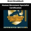 Human Movement Specialist Certification By Brent Brookbush