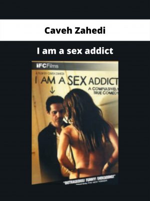 I Am A Sex Addict By Caveh Zahedi