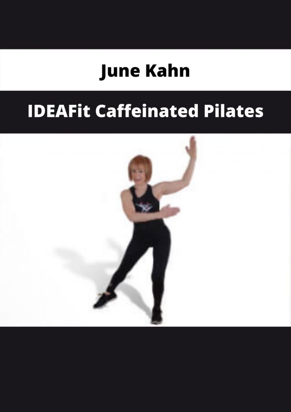 Ideafit Caffeinated Pilates By June Kahn
