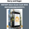 Instafy (earn Ecom Cash With Instagram&shopify) By Barry And Roger
