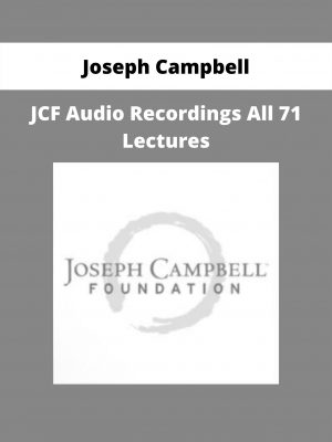 Jcf Audio Recordings All 71 Lectures By Joseph Campbell