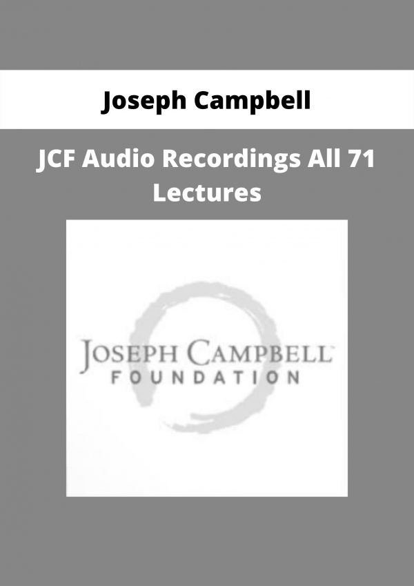 Jcf Audio Recordings All 71 Lectures By Joseph Campbell